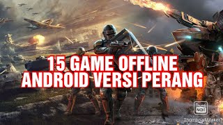 15 GAME OFFLINE ANDROID VERSI PERANG TERBAIK screenshot 5