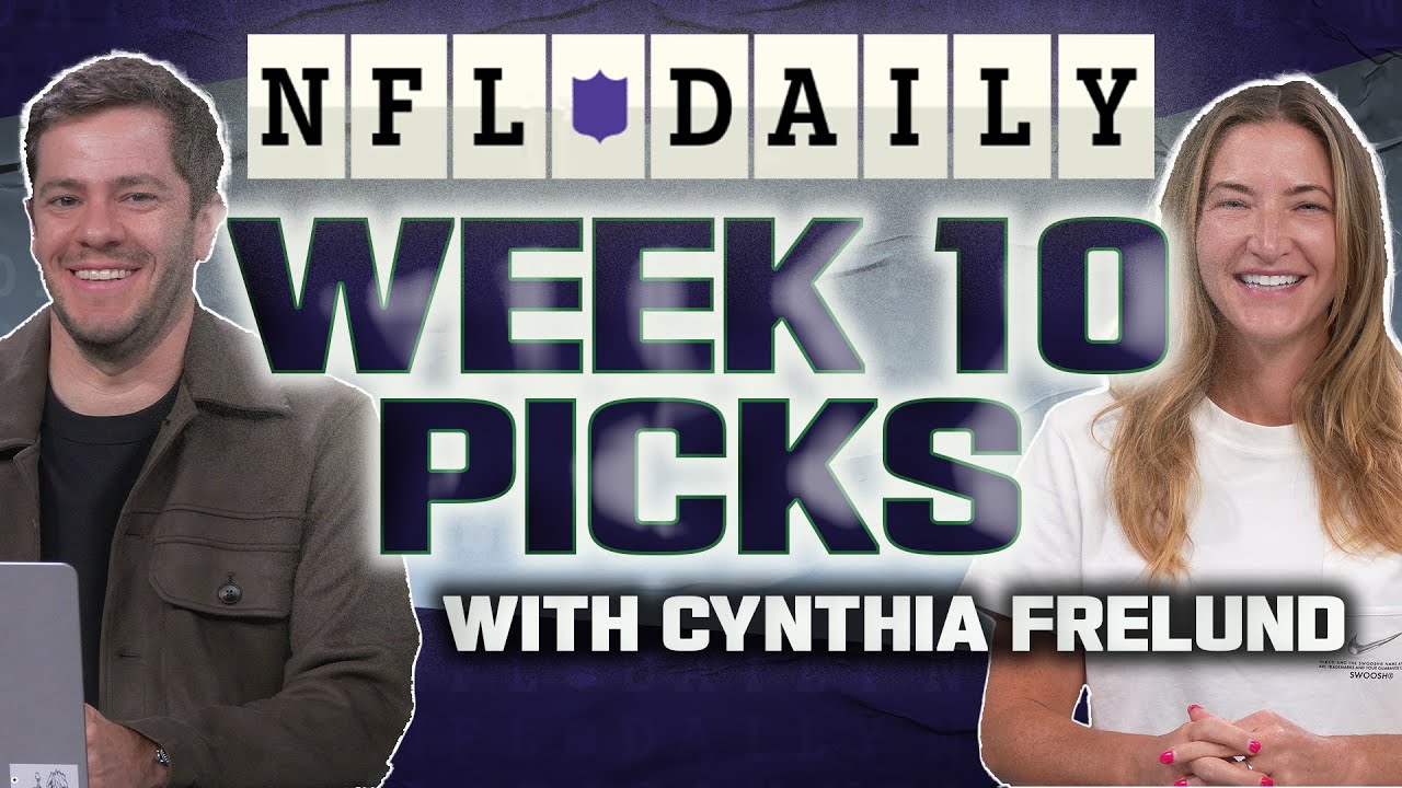 Week 10 NFL Picks with Cynthia Frelund | NFL Daily