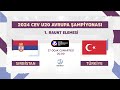 Serbia  trkye cev u20 volleyball european championship 2024  women 1st round  final