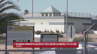 FCI Dublin closing permanently after years of abuse and decay