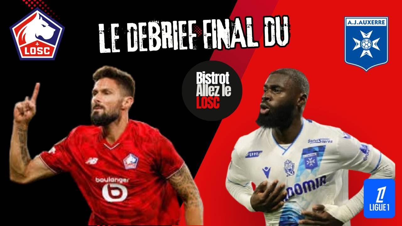 BALL S6 #35 : LOSC - AJA  : LE DEBRIEF FINAL DU BISTROT D'ALLEZLELOSC