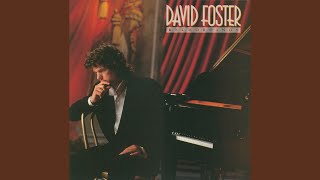 Video thumbnail of "David Foster - You're the Inspiration"