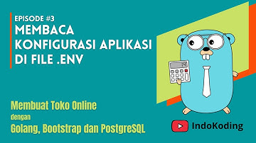 Membuat Toko Online dengan Golang - #3 Membaca Konfigurasi Aplikasi di File .env