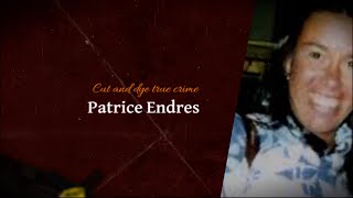 Cut and Dye True Crime With The Beauty Pros: The Disappearance of Patrice Endres