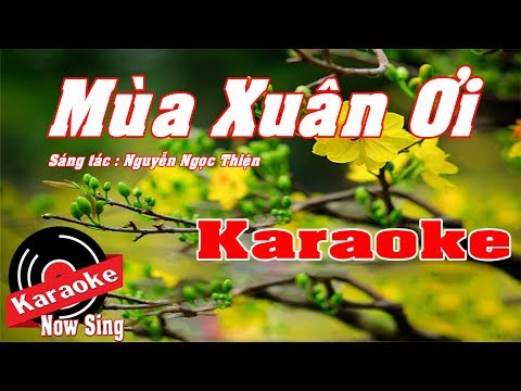 [ Karaoke ] Mùa Xuân Ơi ( Beat Chuẩn Cực Hay ) mời sc