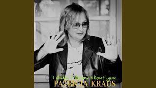 Video thumbnail of "Patricia Kraus - I Didn´t Know About You"