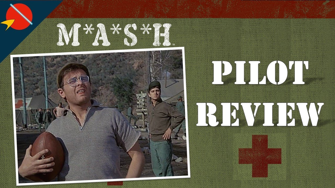 M*A*S*H Retro Review: Pilot | Season 1 Episode 1 [RE-UPLOAD]
