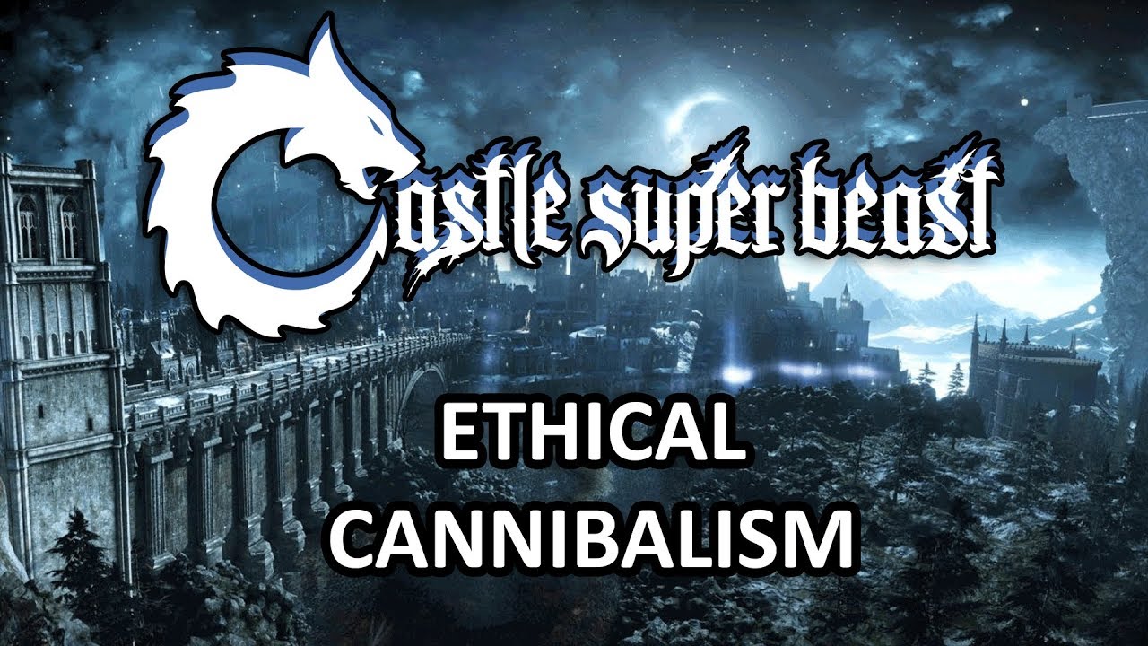 Castle Super Beast Clips: Ethical Cannibalism