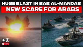 Iran War News Live | Huge Explosion Near Bab al-Mandab in Red Sea | Middle East Crisis | Hormuz Profile