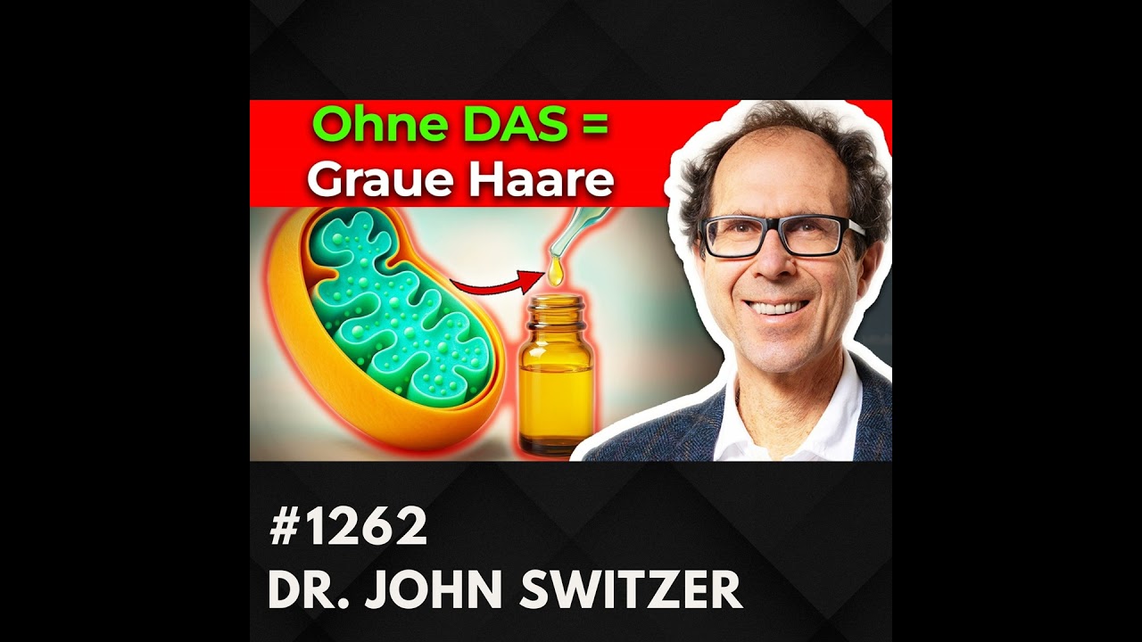 Nr 1. Mitochondrien Trick – Graue Haare umkehren? | Dr. John Switzer #1262