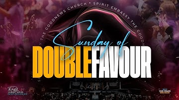 Sunday Of Double Favour | Prophet Uebert Angel