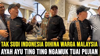 Tak Sudi Indonesia Dihina Warga Malaysia, Ayah Ayu Ting Ting Ngamuk Tuai Pujian