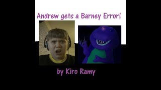 I get a Barney Error by Kiro Ramy!