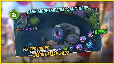 Dark Mode Imperial Sanctuary - Smooth Map Config Anti Lag 60 FPS | Fix FPS Drops | MLBB