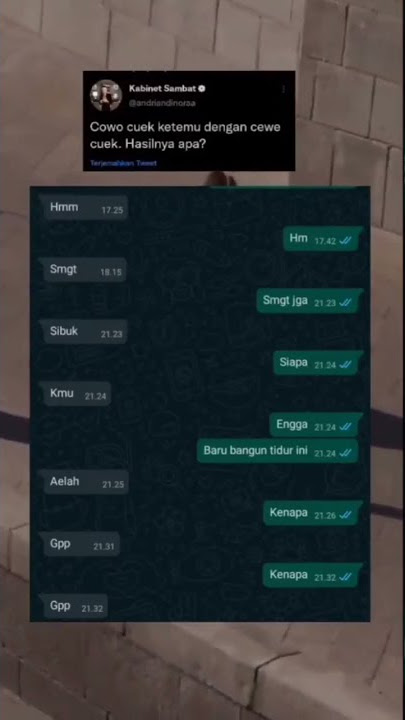 cowok cuek ketemu dg cewek cuek. Hasilnya apa? | story wa