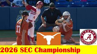 Texas vs Alabama Softball Highlights, 2026 SEC Tournament Championship Game
