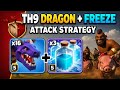 TH9 Dragon + Freeze Spell Attack Strategy 🐉❄️ | Easy 3 Star Attack | Clash of Clans