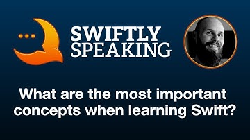 What are the most important concepts when learning Swift – Sean Allen on Swiftly Speaking