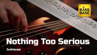 Icehouse - Nothing Too Serious - Bass cover with tabs