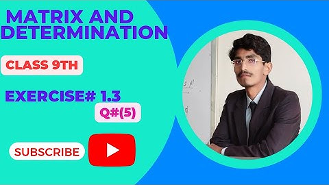 9th class maths chapter 1 exercise 1.3 Question no.5|| Operations (+, -) on matrices in hindi/Urdu.