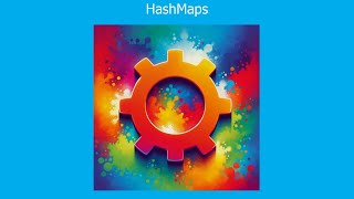 8. HashMaps