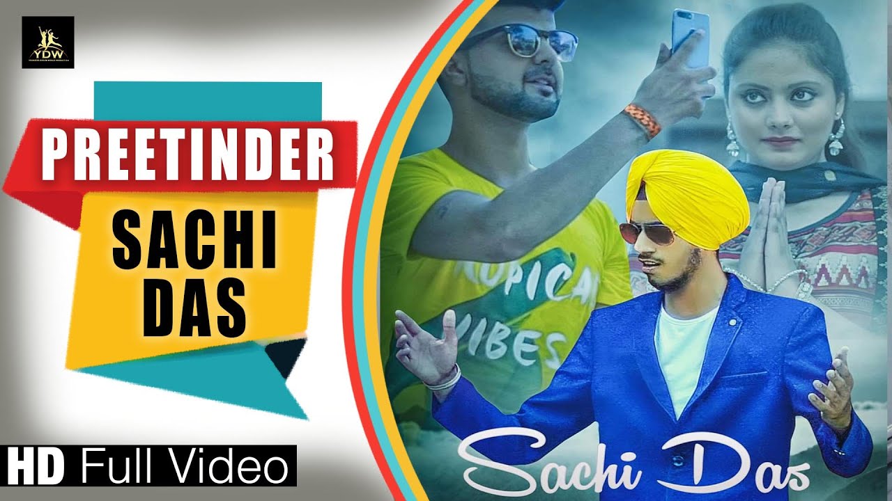 Sachi Dass (Full Hd Video)|| Preetinder || Latest Punjabi Song || Label YDW Production