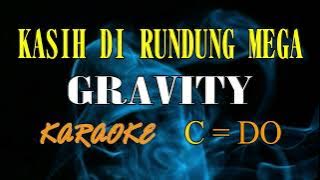 KASIH DI RUNDUNG MEGA KARAOKE GRAVITY (C=DO)