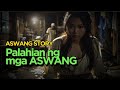 Palahian ng mga aswang  aswang love story   true horror story  pinoy creepy pasta