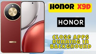 Honor X9D Phone Tips | Close Apps Running in Background Easily