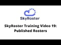 SkyRoster Training Video 19: Published Rosters
