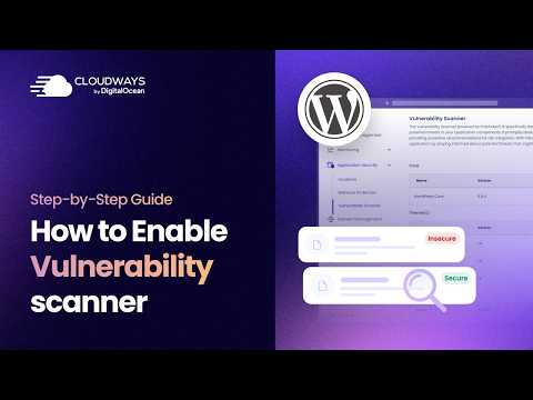 Scan & Fix Your WordPress site with Vulnerability Scanner on Cloudways