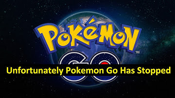 Unfortunately Pokemon Go Has Stopped!!