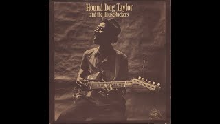 1971 - Hound Dog Taylor & The House Rockers - Phillips' theme