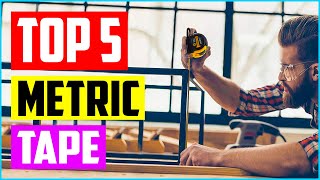 Top 5 Best Metric Tape Measures In 2022 Reviews