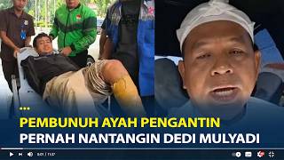 The Thug Who Killed the Bride's Father During the Reception Once Challenged Dedi Mulyadi