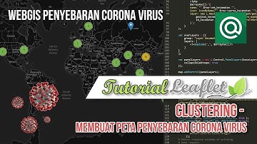Tutorial Leaflet  - Membuat GIS Sederhana Penyebaran Virus Corona