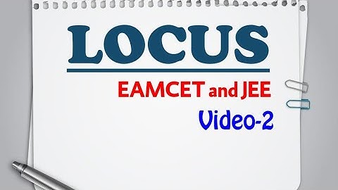 #Locus#EAMCET#JEE Mains#concepts and examples#video-02 #eamcetpreparation -2024