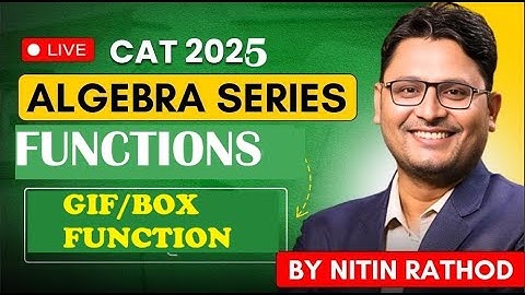 Algebra Greatest Integer Functions (GIF) I Important Topic I CAT 2025  I