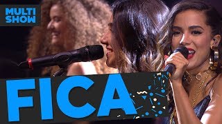 Fica | Anitta + Anavitória | Música Boa Ao Vivo chords