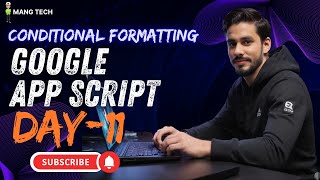 Day 11: Automate Google Sheets Conditional Formatting with Google Apps Script | Mang Tech