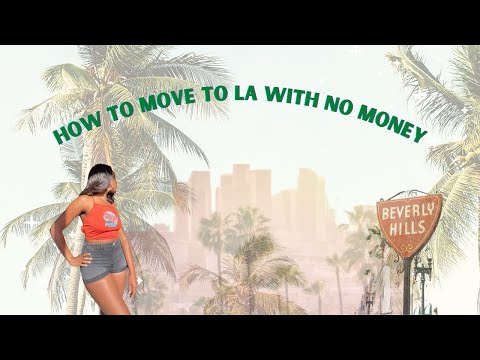 How I manifested my move to Los Angeles | Moving to LA with no money