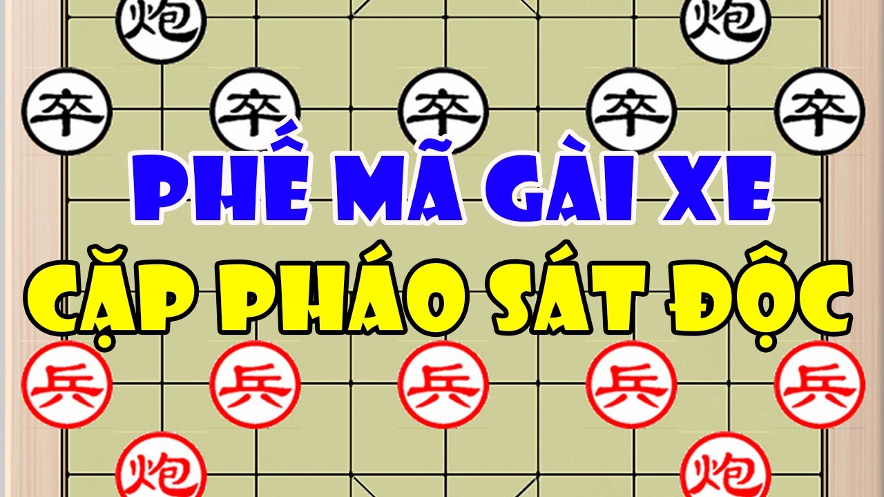 Vương Vũ Bác (王禹博) vs Mạc Tử Kiện (莫梓健)| Phế Mã Giăng Bẫy Gài Xe - Cặp Pháo Sát Độc