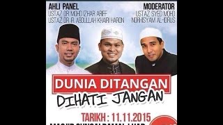'Dunia Di Tangan Dihati Jangan': Dr Izhar Ariff, Dr Abdullah Khairi, Ust Syed - Masjid Sg Ramal Luar