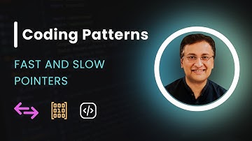 Coding Interview Patterns: Fast And Slow Pointers