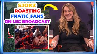 Sjokz ROASTING FNATIC Fans on LEC Broadcast 👀