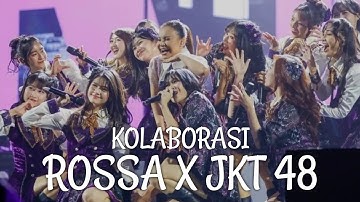 Kolaborasi terkeren Rossa dan JKT48