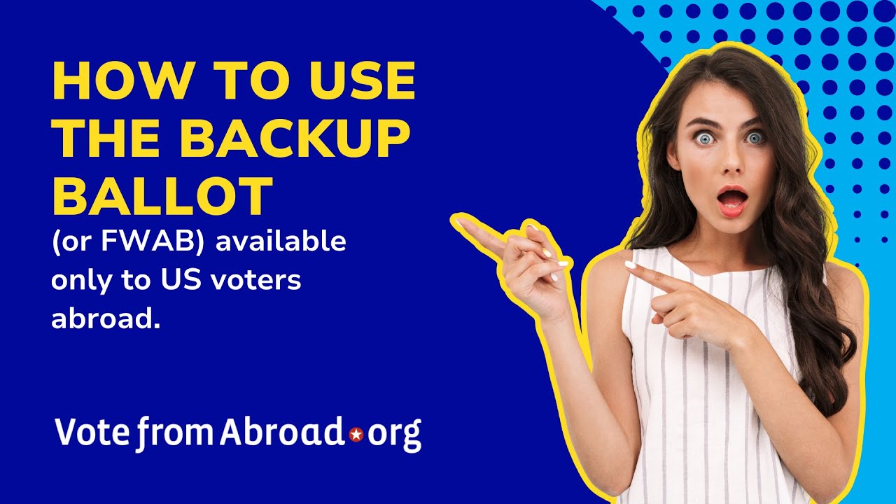 How To Use An Overseas Absentee Backup Ballot - YouTube