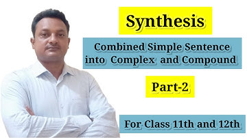 Synthesis Combined Simple Sentence into Conplex and Compound / Raqeeb Sir Official