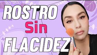 CARA FLACIDA ? Es hora de empezar éste tratamiento 
