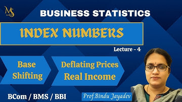 Index Numbers / Base Shifting / Deflating Income /Real Income/ Business Statistics.